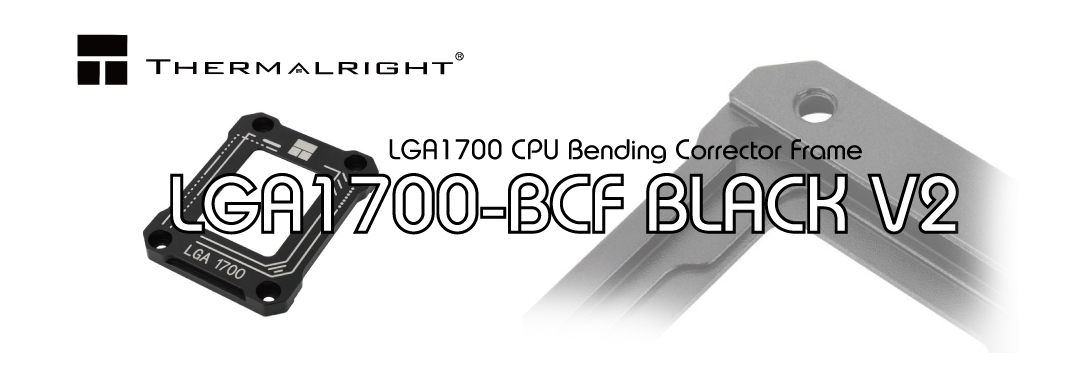 Thermalright, LGA1700-BCF Intel第12世代CPUの反りを防止する補正フレームバナー
